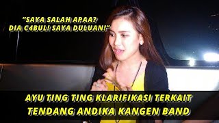AYU TING TING BUKA SUARA TERKAIT TENDANG ANDIKA