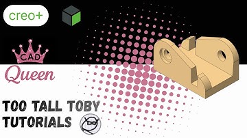 Too Tall Toby Challenge 24-02-09 - Creo Parametric Tutorial