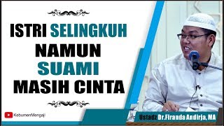 Download lagu Istri Selingkuh Tapi Suami Masih Cinta Ustadz Dr Firanda Andirja MA Istri Selingkuh Tapi Suami Masih Cinta Ustadz Dr Firanda Andirja MA