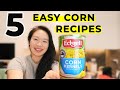 5 EASY CANNED CORN RECIPES   COOKING TASTY CANNED CORN MEALS How To Cook 5 Dishes with Corn