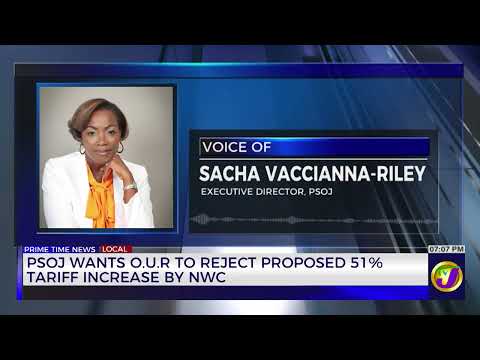 PSOJ Wants O.U.R To Reject Proposed 51% Tarriff Increave By NWC | TVJ News