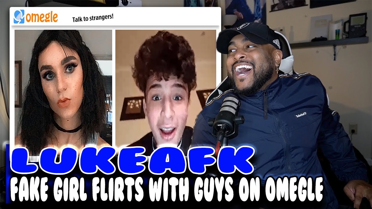 LukeAFK: FAKE GIRL flirts with guys on OMEGLE (GIRL VOICE TROLLING) | Reaction