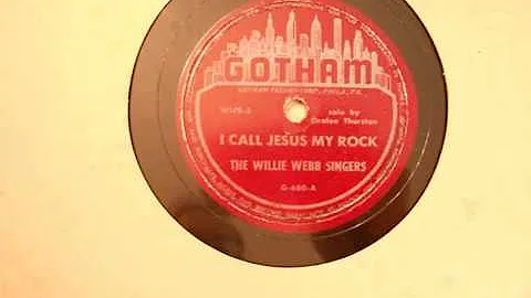 The Willie Webb Singers - "I Call Jesus My Rock" (...