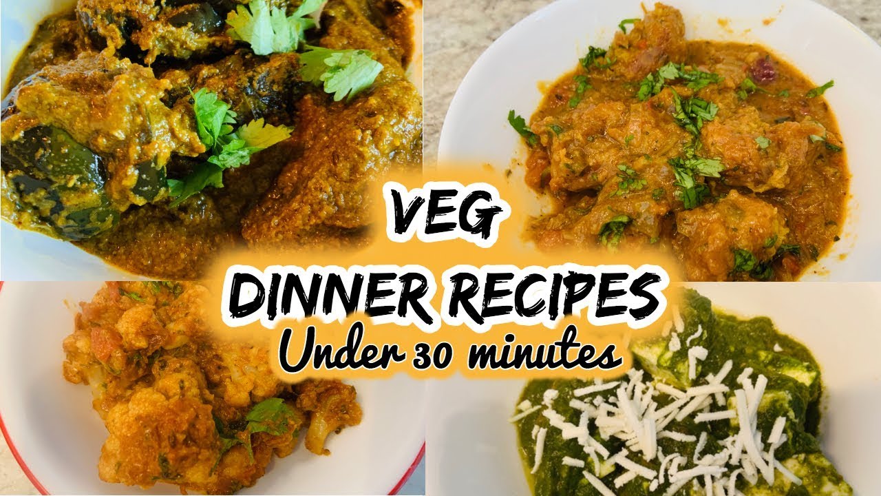 4 Dinner Ideas - Veg Recipes - Tandoori gobhi , Ghiye ka kofta , palak ...