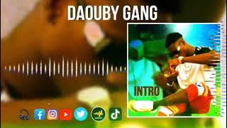 DAOUBY gang _-_INTRO 27 06 2023