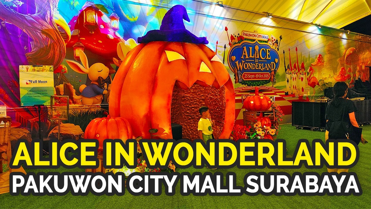 SEPERTI DI DUNIA DONGENG⁉️ ALICE IN WONDERLAND PAKUWON CITY MALL SURABAYA 【4K】