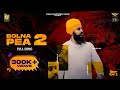 Bolna Pea 2 (Official Video) Manjit Singh Sohi | Kabal Saroopwali | Jassi X | Latest Punjabi Song