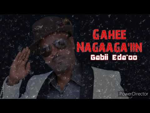GAHEE NAGAAGA IIN NEW GABII EDA OO SONG