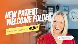 #WisdomWednesday  New Patient Welcome Folder