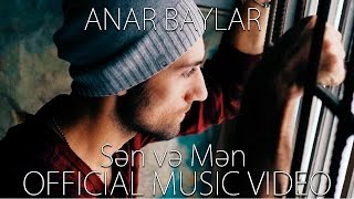 Anar Baylar - Sən və Mən  HD Resimi