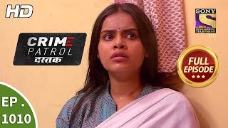 Crime Patrol Dastak - Ep 1010 - Full Episode - 2nd April, 2019