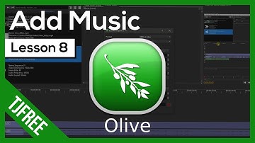 Olive Lesson 8 - How to add background music and sound effects