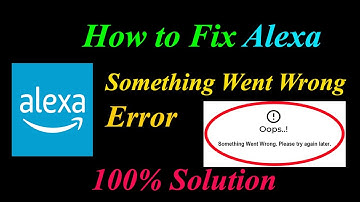 How to Fix Alexa  Oops - Something Went Wrong Error in Android & Ios - Please Try Again Later