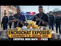 Encrochat Exposed Secrets of Liverpool’s £1 Billion Drug Ring True Crime documentary UK