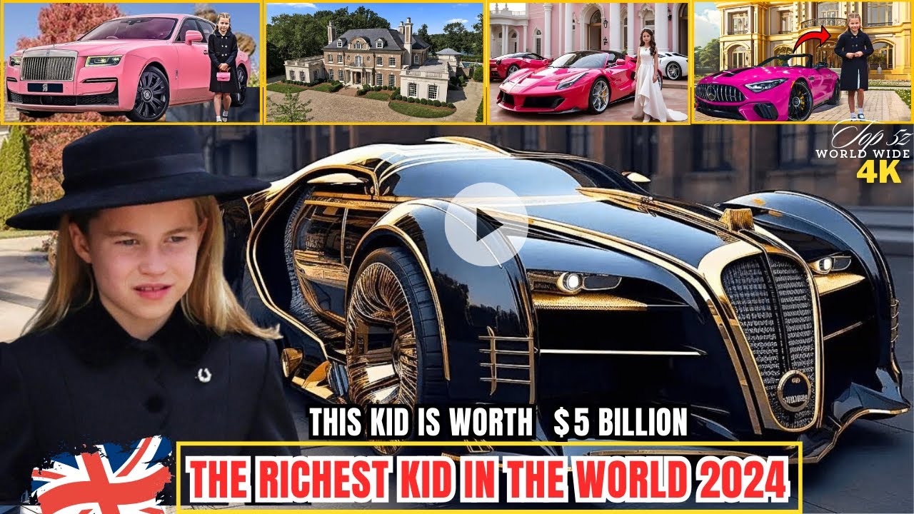 WATCH :THE RICHEST KID IN THE WORLD 2024 - PRINCESS CHARLOTTE OF