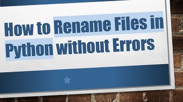 How to Rename Files in Python without Errors
