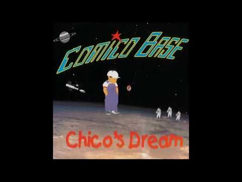 Comico Base — Comico Base - Chico's Dream (Radio Edit)