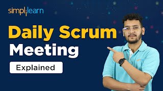 Daily Scrum Meeting Explained | Scrum Master Tutorial | Agile And Scrum |Simplilearn