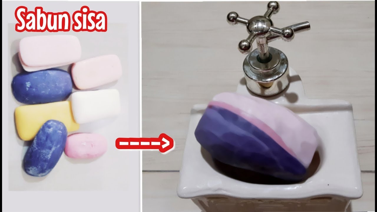  Cara  membuat sabun  sisa menjadi bisa terpakai lagi YouTube