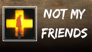 Vory - Not My Friends (Lyrics)