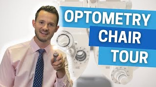 OPTOMETRY CHAIR TOUR - A Guide To All The Tools And Equipment Used At An Eye Exam