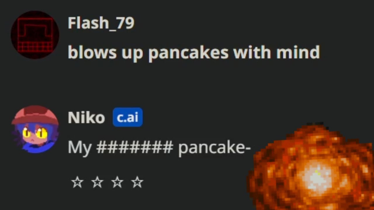 Blows up pancakes with mind meme (Character.AI)