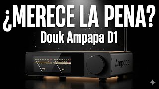 Download Lagu ¿Merece la pena el Douk Audio Ampapa D1? La verdad tras probarlo MP3
