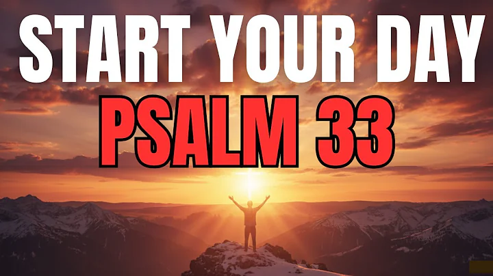 Morning Prayer With Psalm 33 | A Powerful Prayer for TRUST and GOD’S FAITHFULNESS