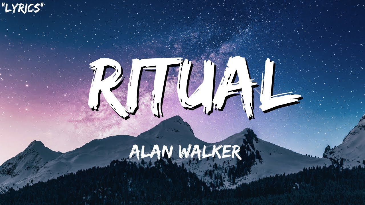 Alan Walker - Ritual (Lyrics) - YouTube