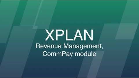 Revenue Management, XPLAN CommPay module