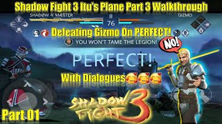 Shadow Fight 3 Itu's Plane Part 3 (lll) Walkthrough & Defeating Gizmo🤗🤗🤗(With Dialogues) ♡ Part 01 ♡
