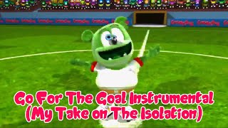 Go For The Goal Instrumental (My Take On The Isolation)