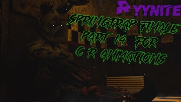 (FNAF SFM) Springtrap Finale Part 14 for C R Animations