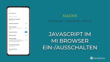 JavaScript im Mi Browser ein-/ausschalten - Xiaomi [Android 12 - MIUI 13]