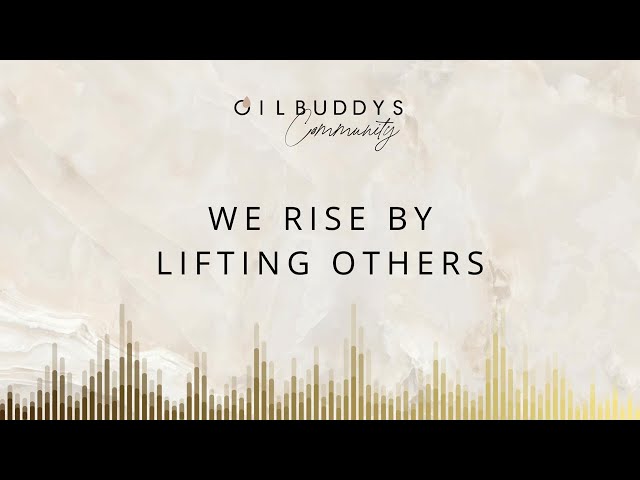 WE RISE BY LIFTING OTHERS [Official Oilbuddys Song] class=