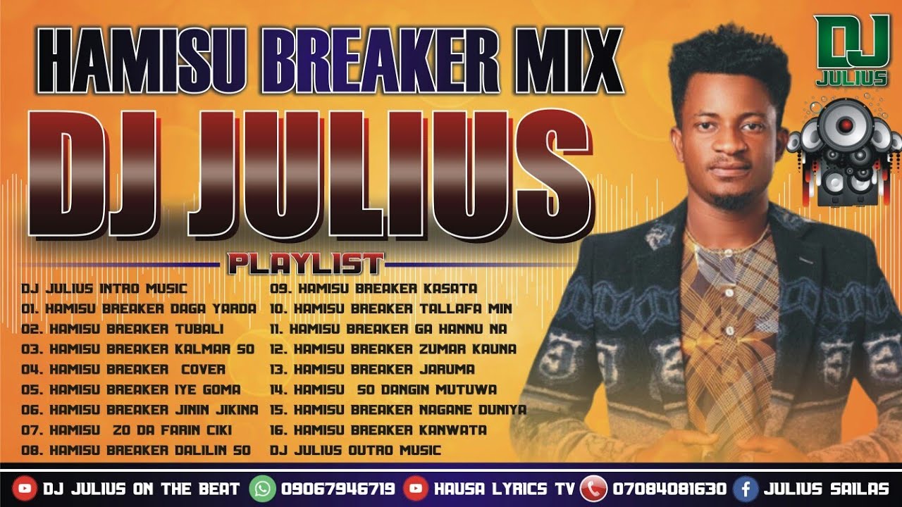 Download DJ Julius Hamisu Breaker Mix 2021 Sabon Remix Na Hausa {09067946719}