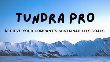 The Benefits of Tundra Pro: Achieve your Sustainability Goals