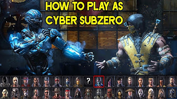 Mortal Kombat X - How To Play As Cyber Sub Zero