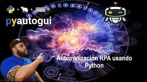 Automatización Básica con Python y pyautogui: ¡RPA al Alcance de Todos!