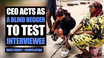 Ceo Acts As A Blind Begger To Test Interviewees | Moci Family 