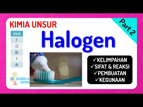 Kimia Unsur Kelas 12 • Part 2: Halogen (Kelimpahan, Sifat, Reaksi, Pembuatan, Kegunaan)