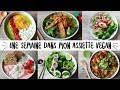 Une semaine dans mon assiette   vegan