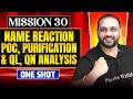 NAME REACTION, POC, PURIFICATION &amp; QL + QN ANALYSIS in ONE SHOT | Concept, Trick &amp; PYQ | NEET 2026