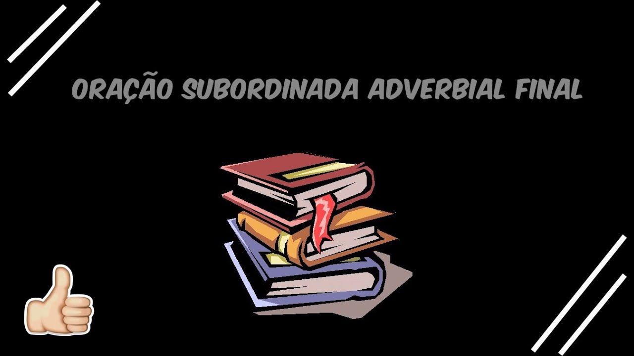 Oração Adverbial Final - YouTube