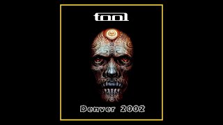 Tool - Live in Denver, Colorado - 7/21/2002