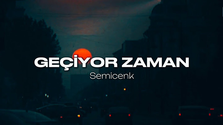 Semicenk - Geçiyor Zaman (Sözleri/Lyrics)