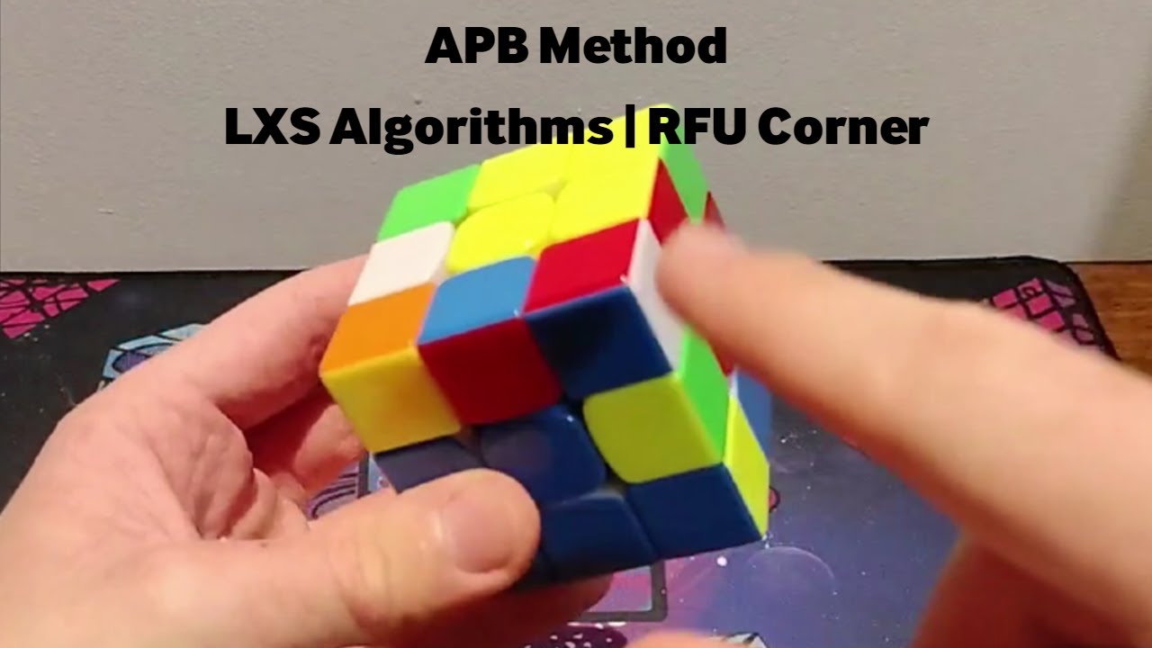 RFU Corner, LXS Algorithms + Finger Tricks | APB Method - YouTube