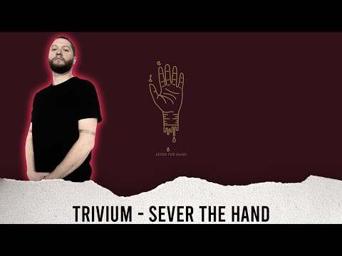 METALCORE GUITARIST REACTS - TRIVIUM - "SEVER THE HAND" - REACTION / REVIEW / GRADE