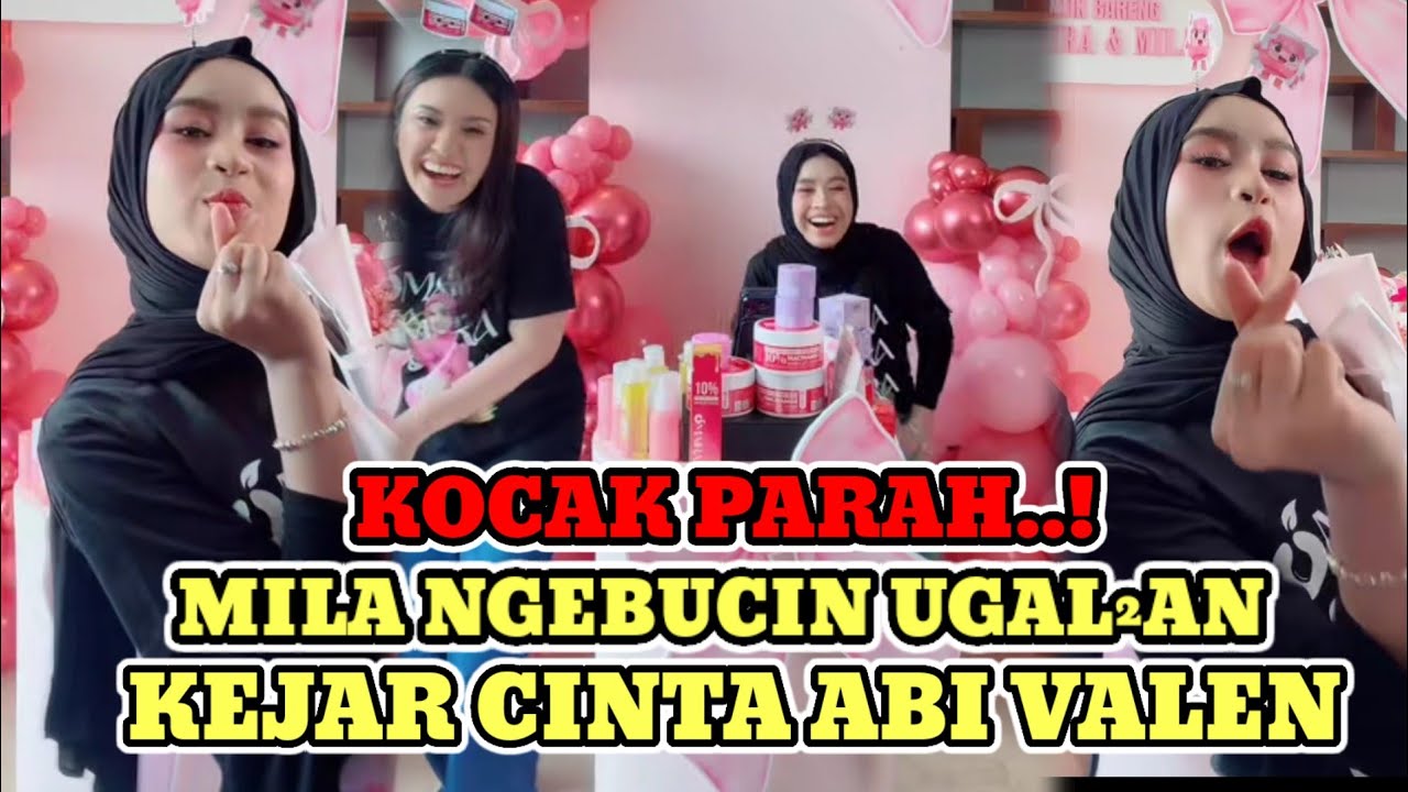 KOCAK❗Mila Ngebucin Ugal2an Kejar Cinta Valen