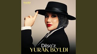 Yurak Bo`ldi - Dilso'z
